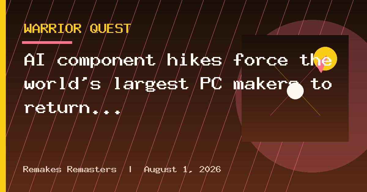 AI component hikes force the world's largest PC makers to return manufacturing
