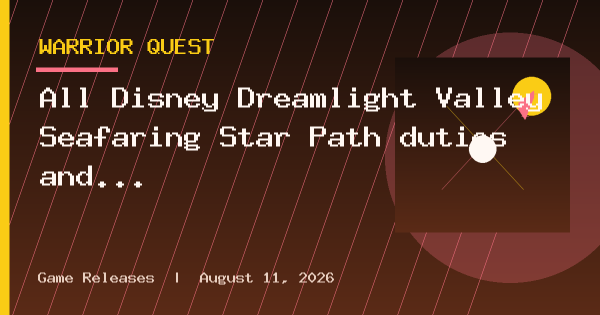 All Disney Dreamlight Valley Seafaring Star Path duties and rewards