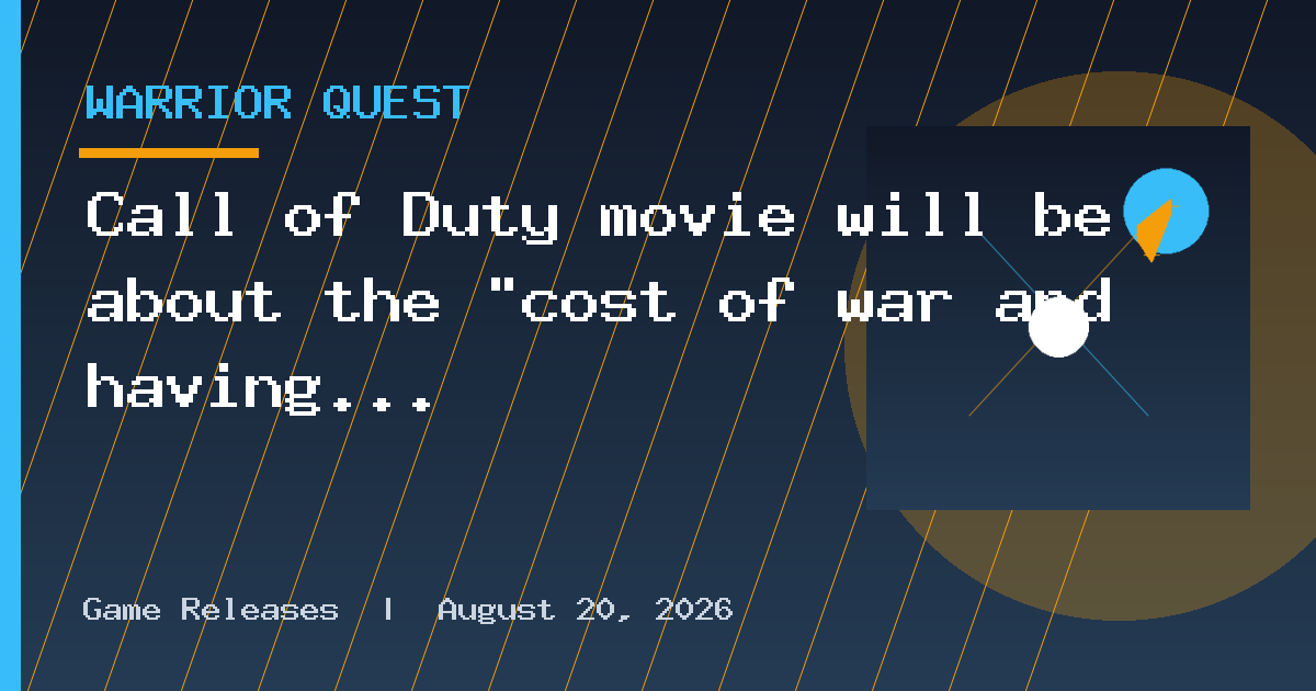 Call of Duty movie will be about the “cost of war and having