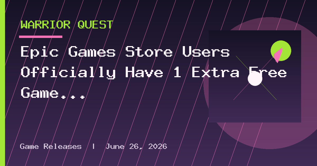 Epic Games Store Users Officially Have 1 Extra Free Game for September 2026