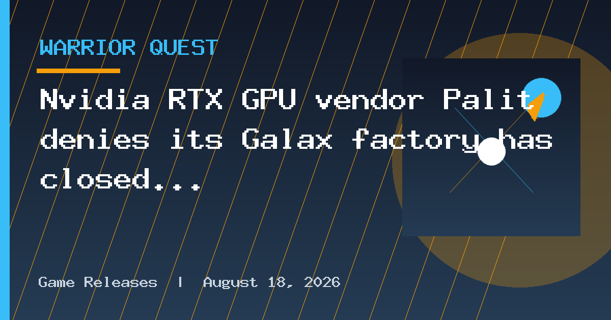 Nvidia RTX GPU vendor Palit denies its Galax factory has closed due