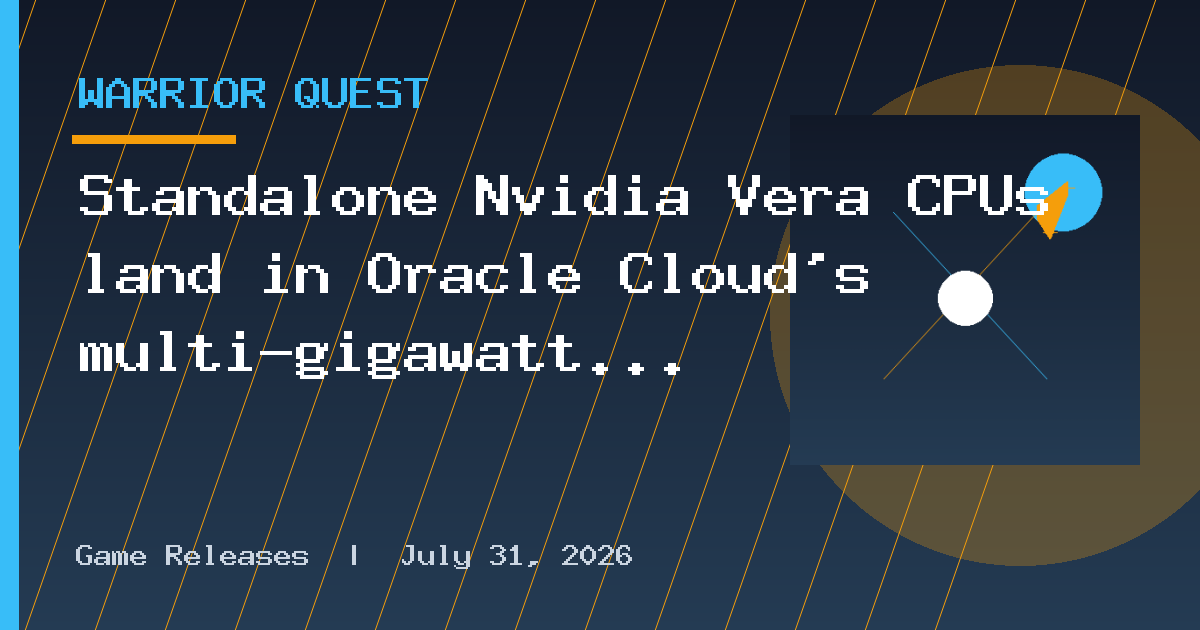 Standalone Nvidia Vera CPUs land in Oracle Cloud's multi-gigawatt deployment