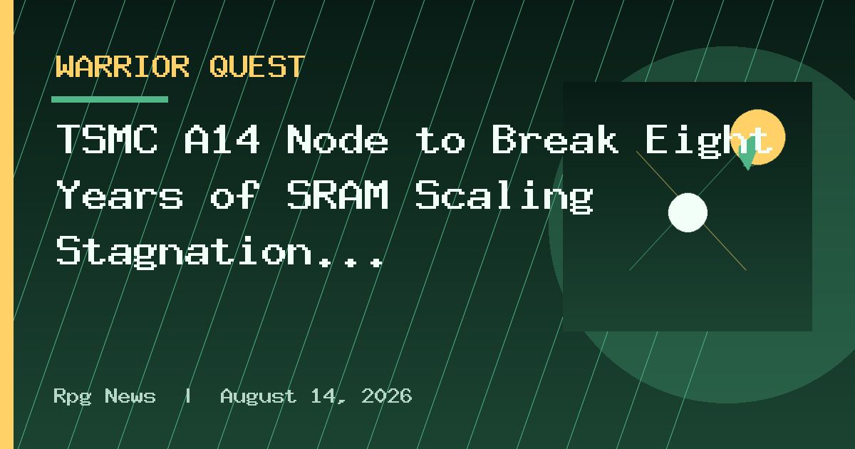 TSMC A14 Node to Break Eight Years of SRAM Scaling Stagnation